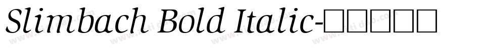 Slimbach Bold Italic字体转换
